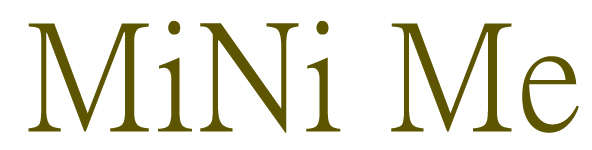 MiNi Me